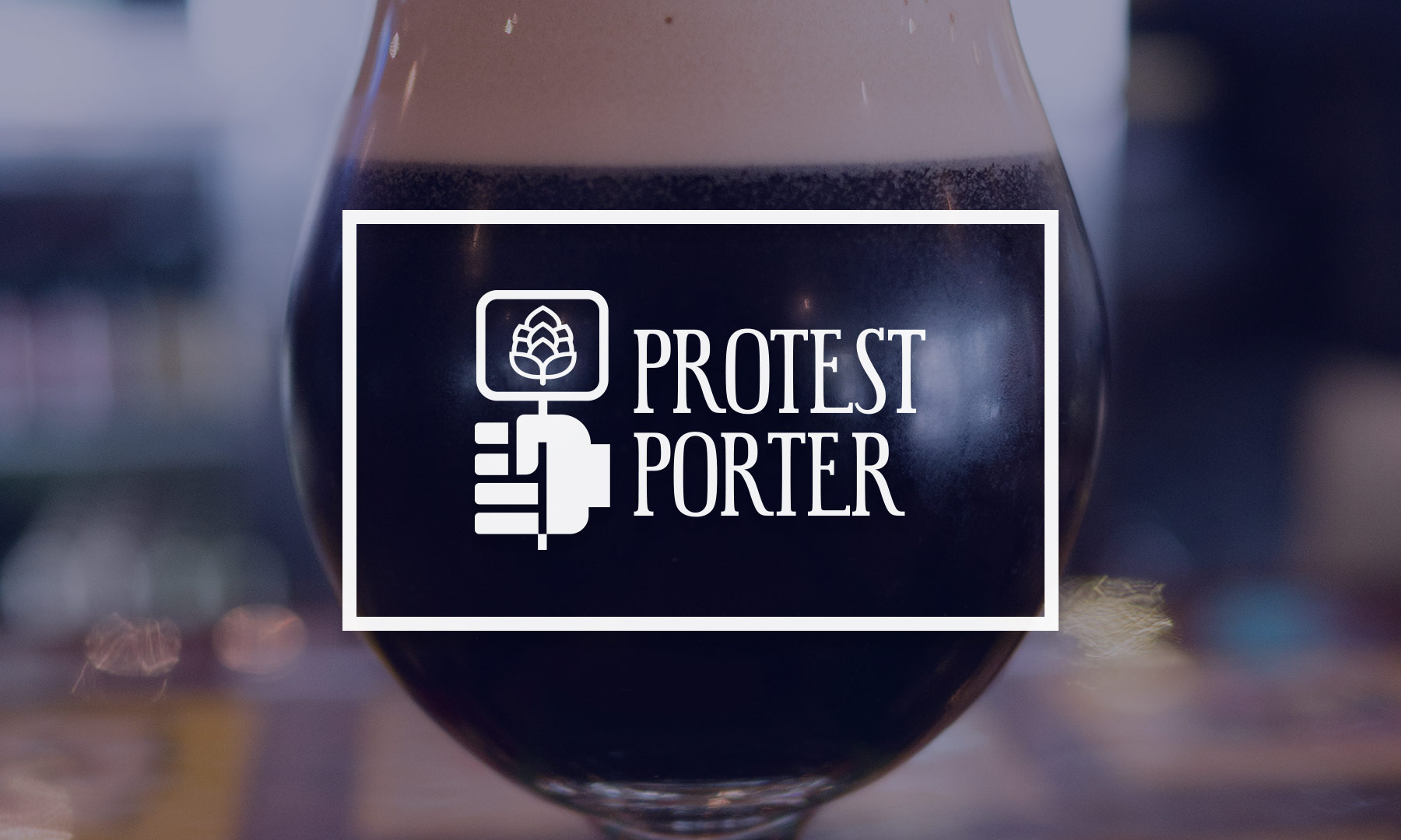 Protest Porter – Limited release beer branding for Protest Porter, part of a craft beer series.